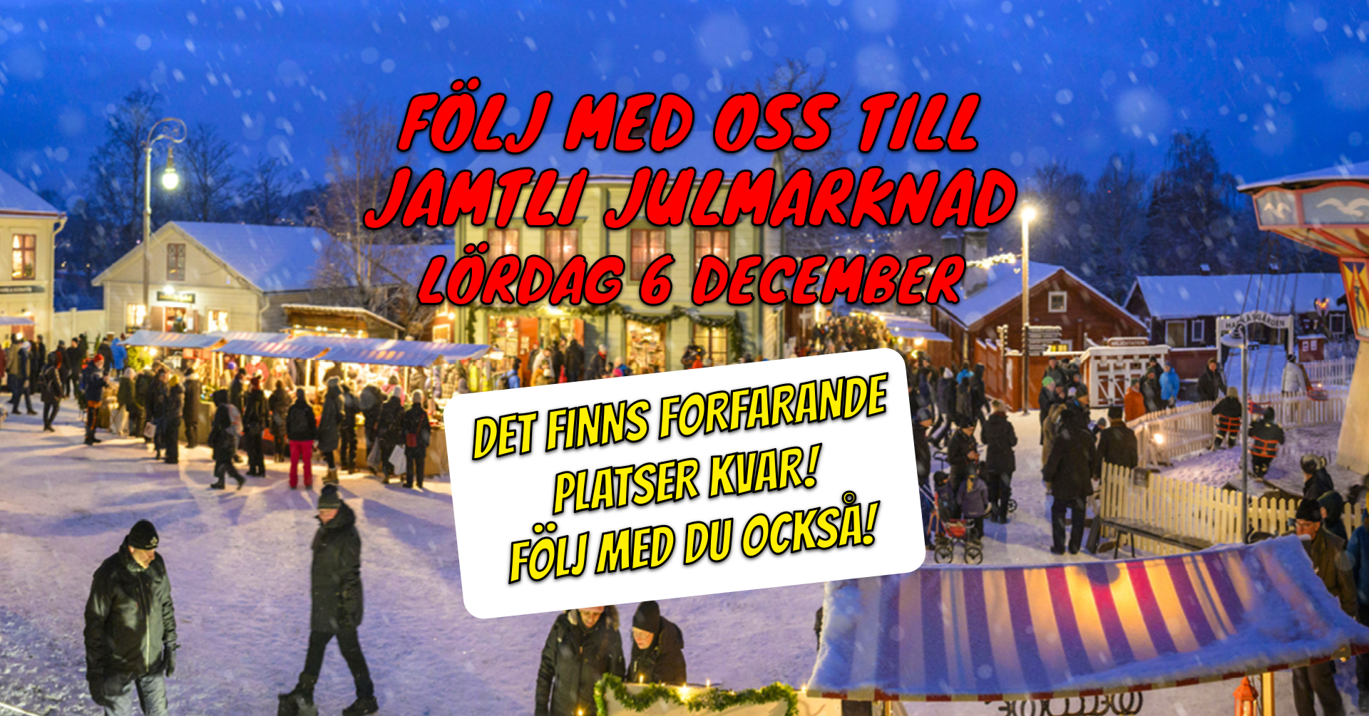 Följ med oss till Jamtlis julmarknad, lördag 6/12