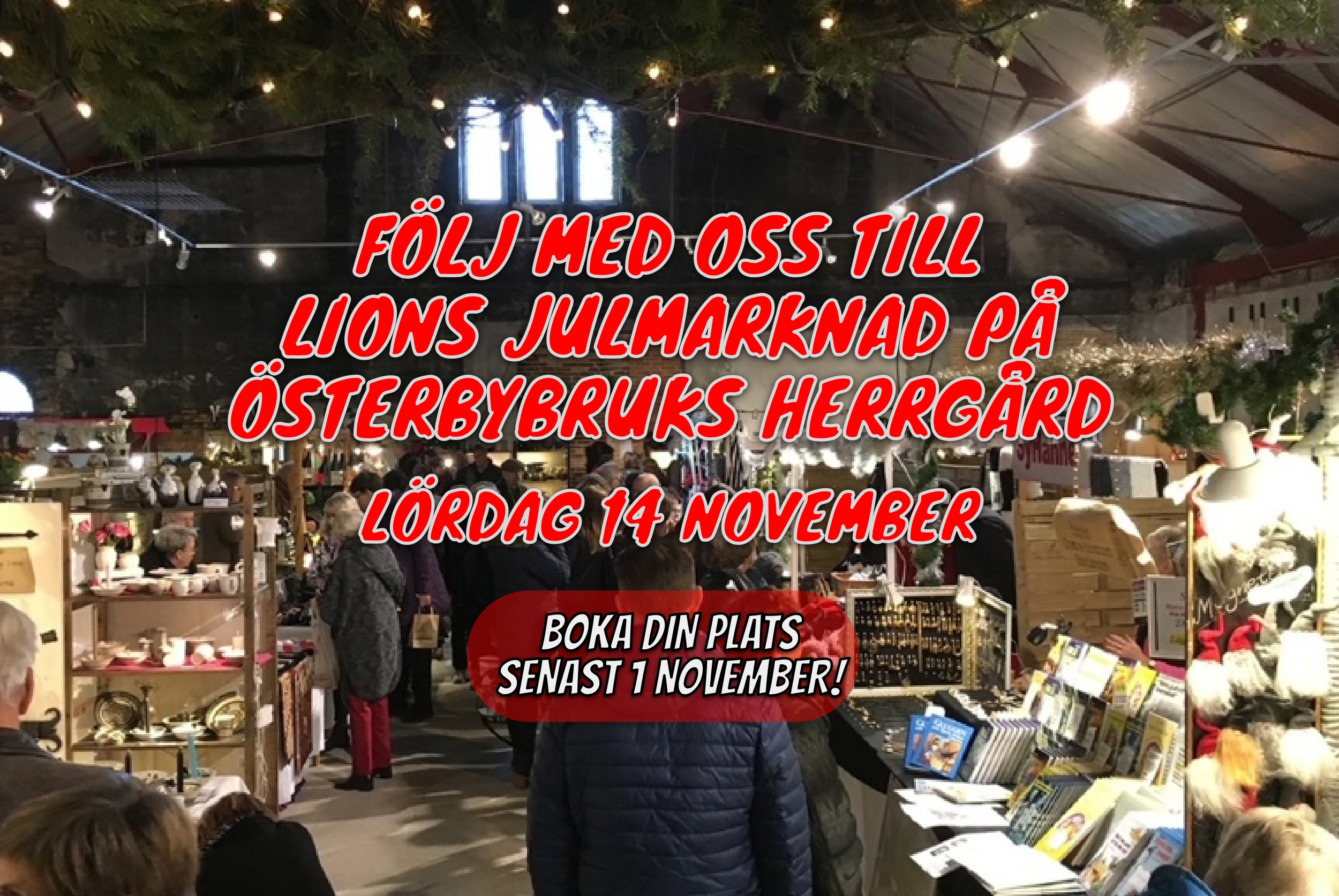 Följ med oss till Lions julmarknad på Österbybruk Herrgård, lördag 14/11